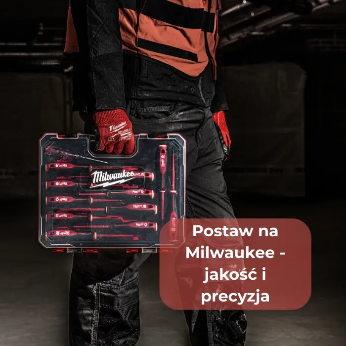 Postaw na Milwaukee - jakość i precyzja